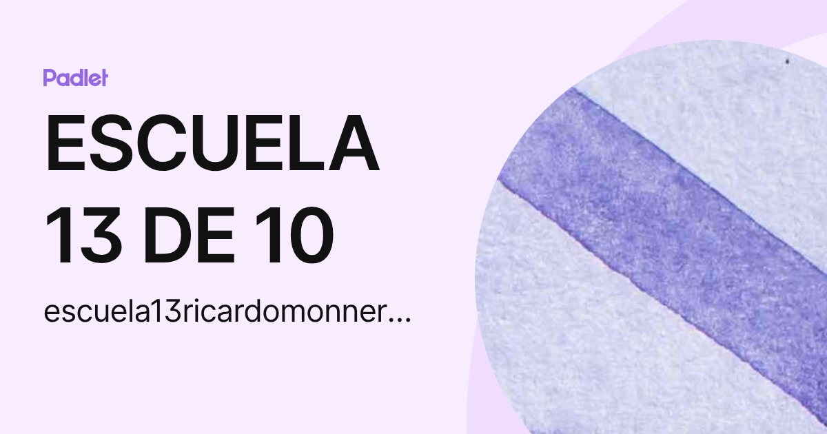 ESCUELA 13 DE 10 (escuela13ricardomonnersans) profile | Padlet