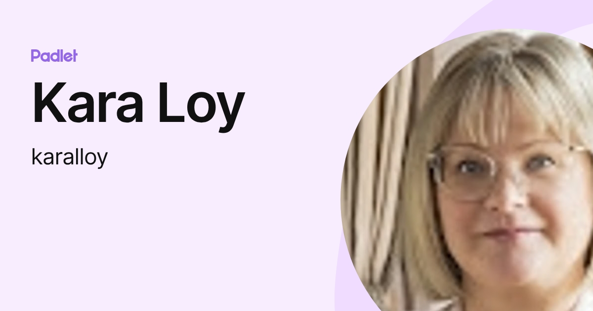 Kara Loy (karalloy) profile | Padlet