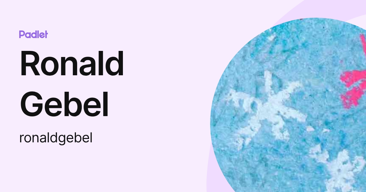 Ronald Gebel (ronaldgebel) profile | Padlet