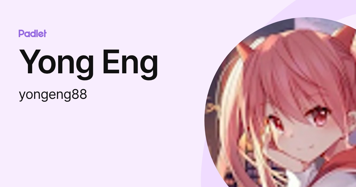 Yong Eng (yongeng88) profile | Padlet