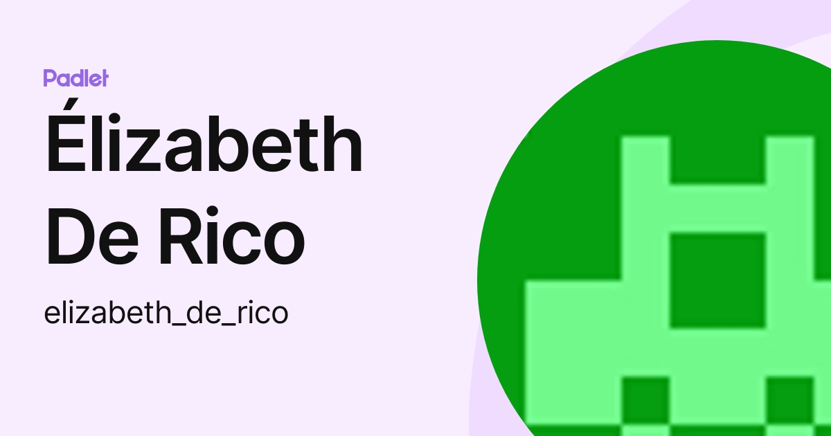 Élizabeth De Rico (elizabeth_de_rico) profile | Padlet