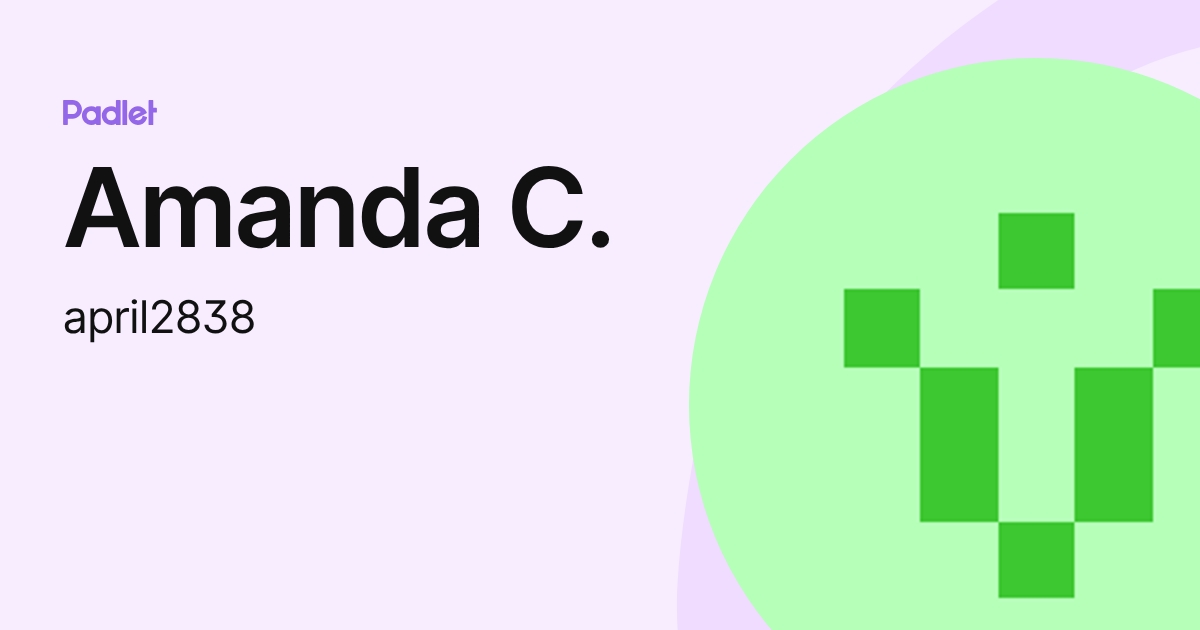Amanda C. (april2838) profile | Padlet