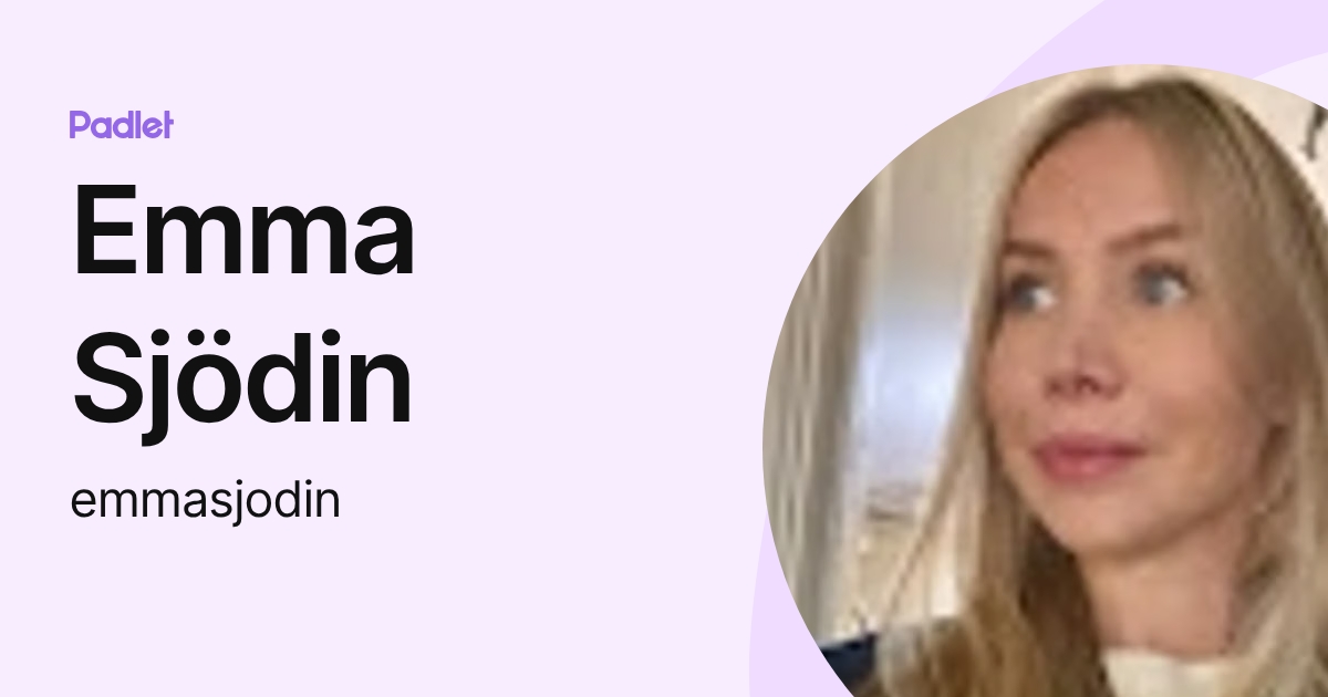 Emma Sjödin (emmasjodin) profile | Padlet
