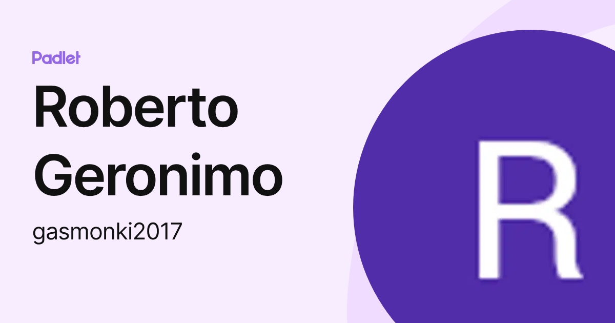 Roberto Geronimo (gasmonki2017) profile | Padlet
