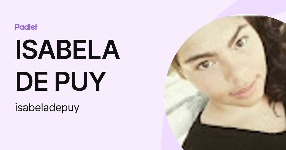 ISABELA DE PUY (isabeladepuy) profile | Padlet