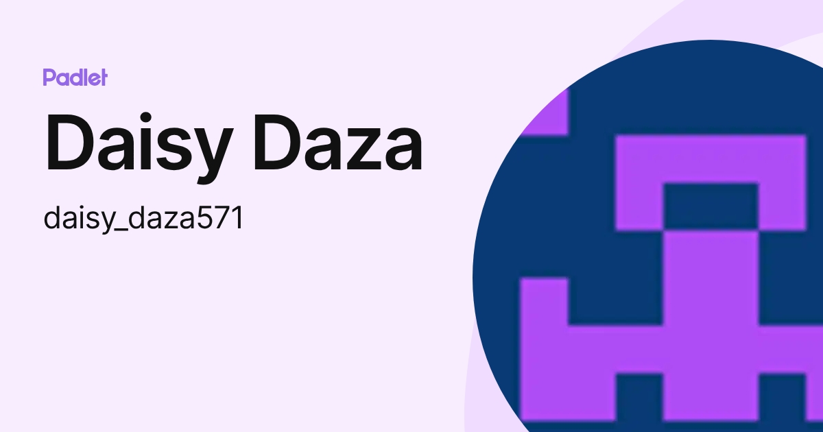 Daisy Daza (daisy_daza571) profile | Padlet