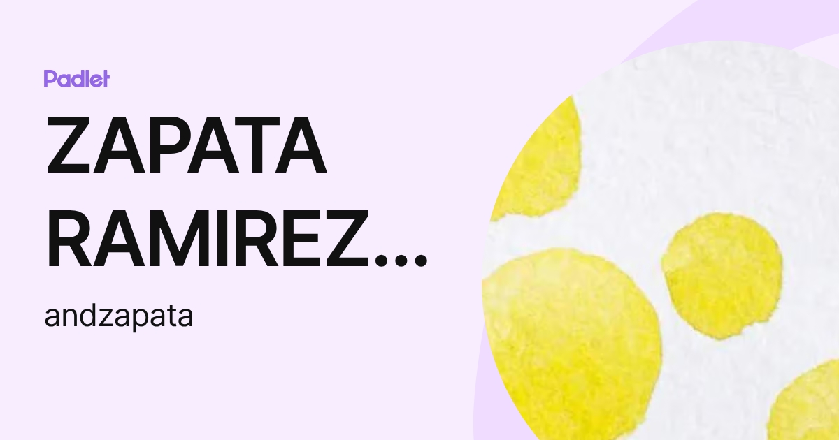 ZAPATA RAMIREZ ANDRES FERNANDO (andzapata) profile | Padlet