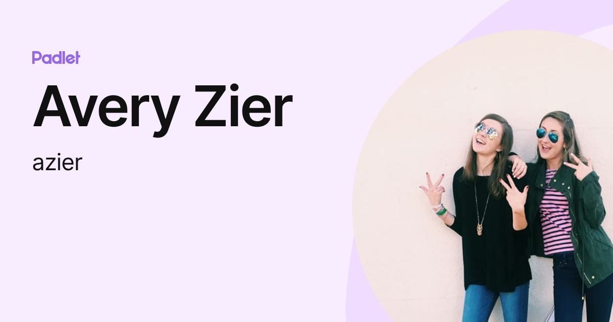 Avery Zier (azier) profile | Padlet