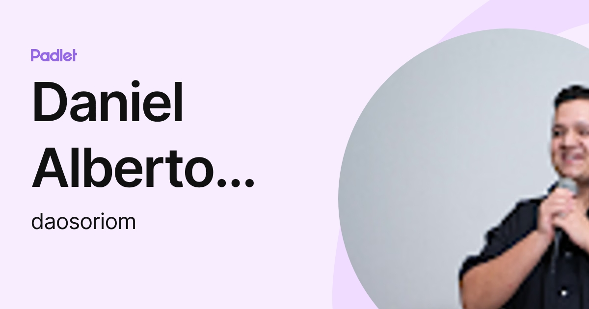 Daniel Alberto Osorio Morales (daosoriom) profile | Padlet