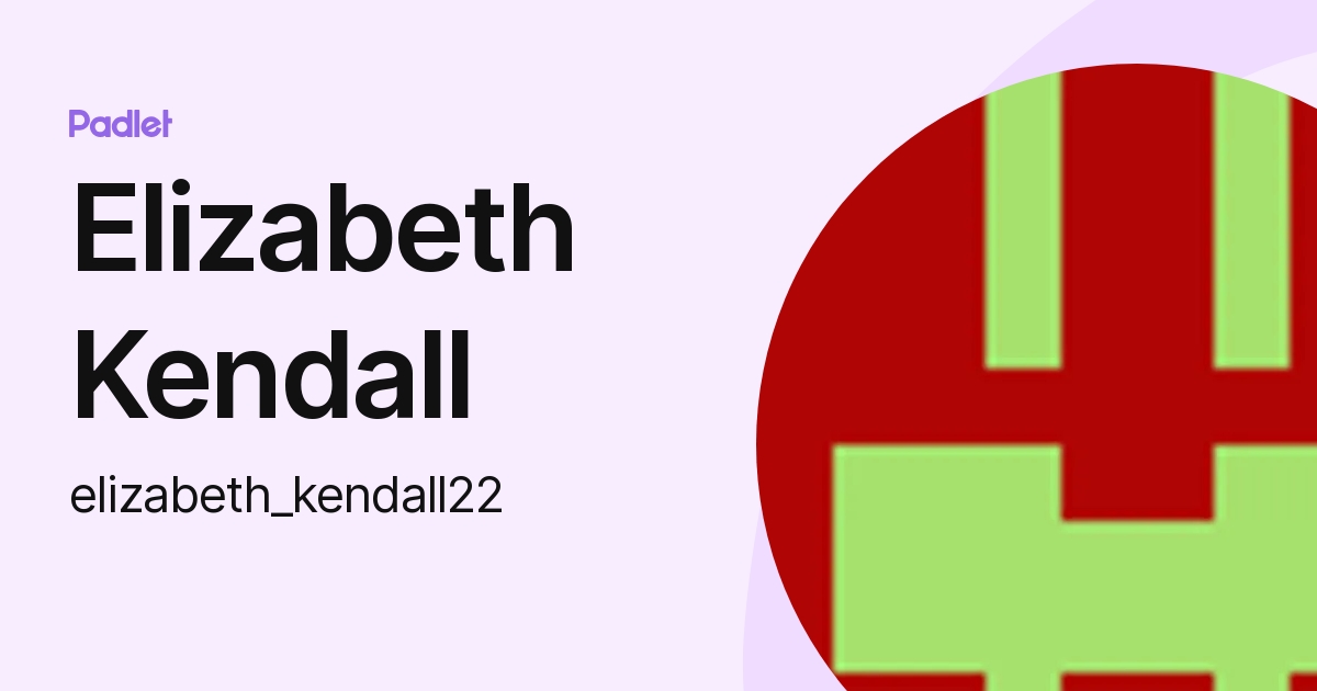 Elizabeth Kendall (elizabeth_kendall22) profile | Padlet