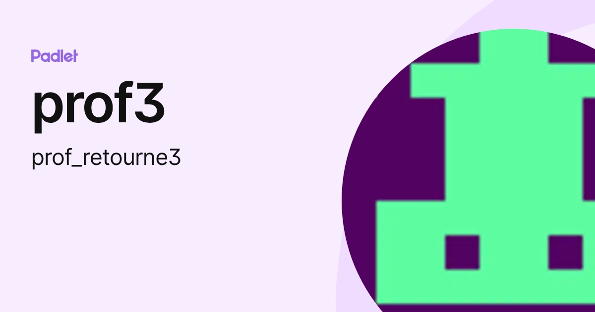 prof3 (prof_retourne3) profile | Padlet