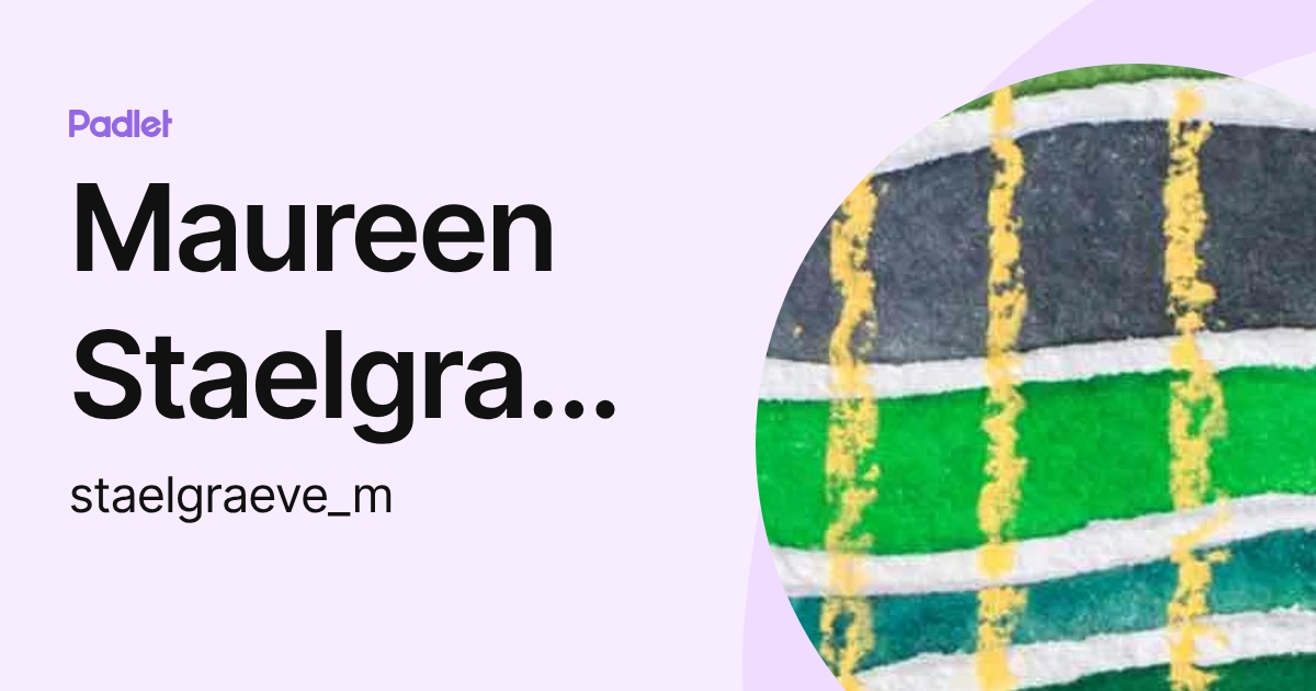 Maureen Staelgraeve (staelgraeve_m) profile | Padlet