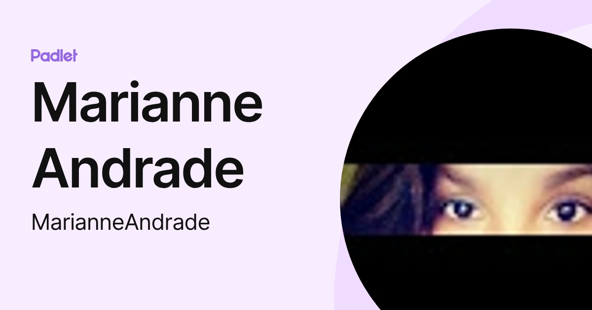 Marie Line Andrad Marianne Andrade (MarianneAndrade) profile | Padlet