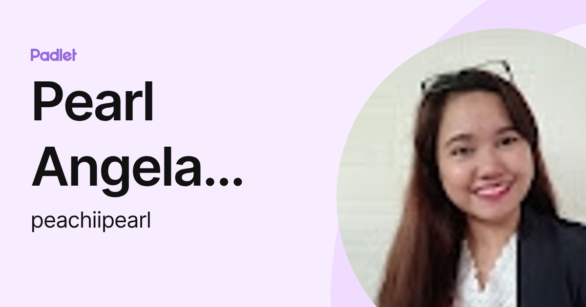 Pearl Angela Soriano (peachiipearl) profile | Padlet