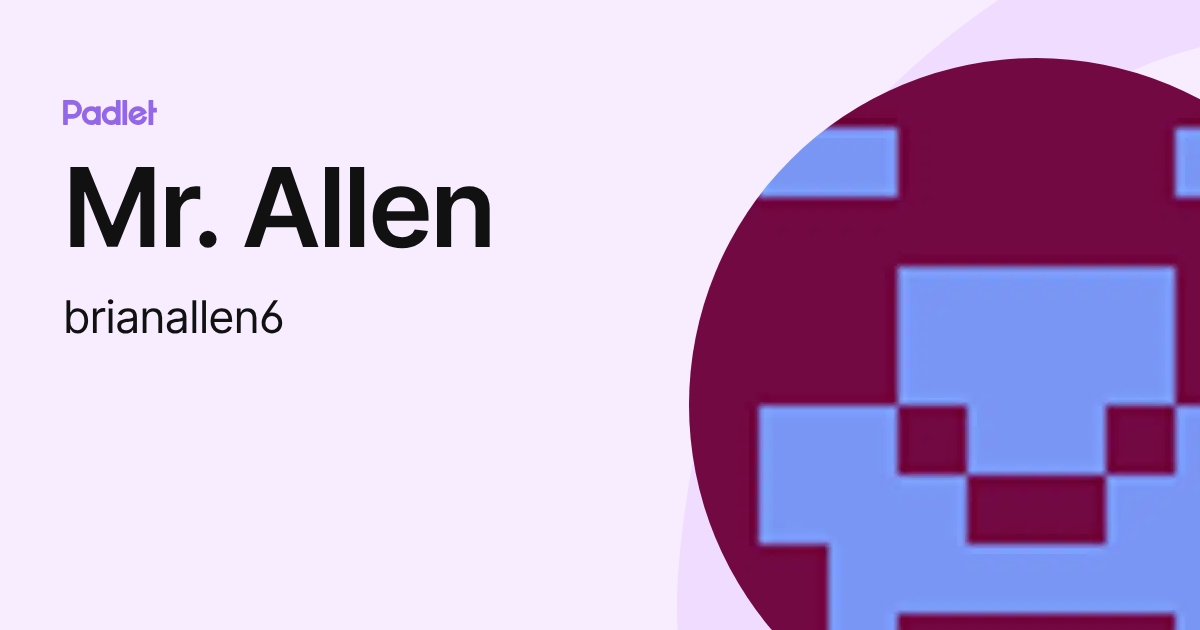 Mr. Allen (ballen2) profile | Padlet