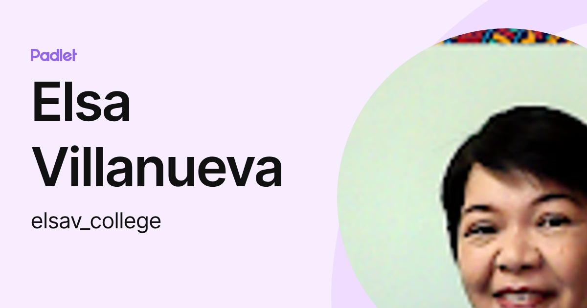 Elsa Villanueva (elsav_college) profile | Padlet