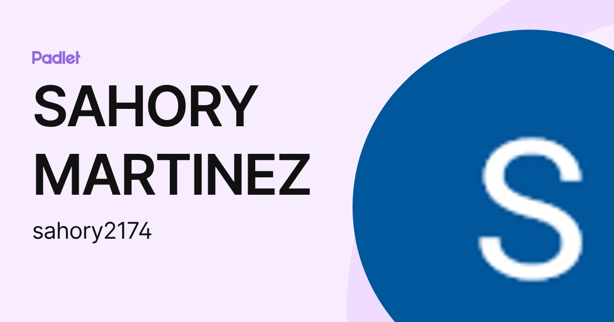 SAHORY MARTINEZ (sahory2174) profile | Padlet