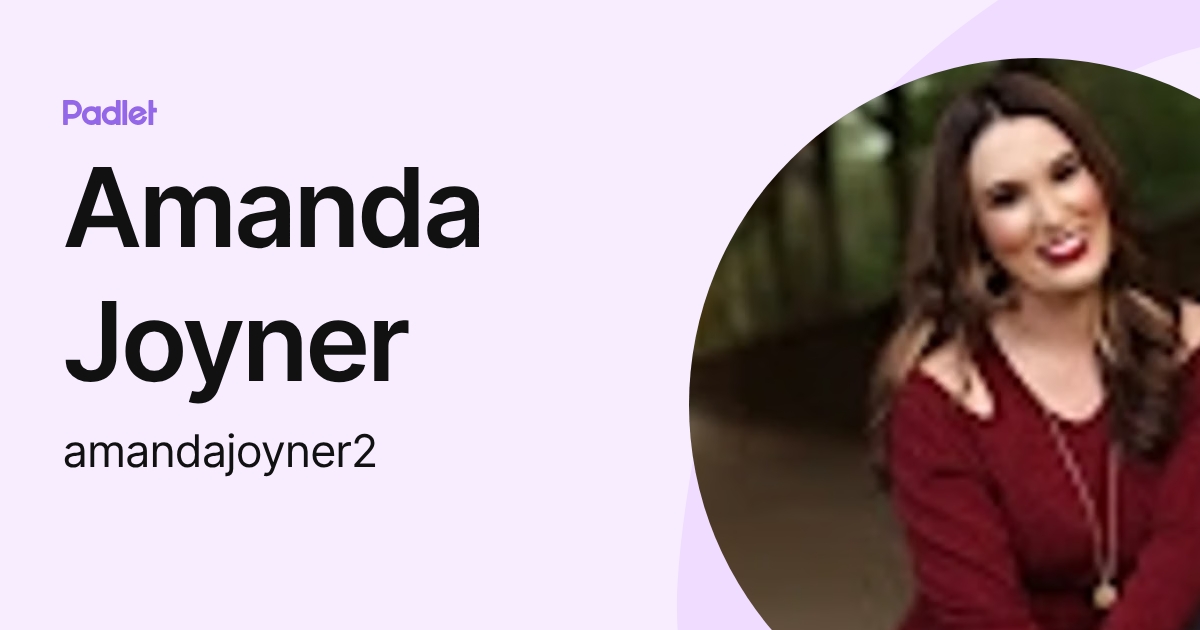Amanda Joyner (amandajoyner2) profile | Padlet
