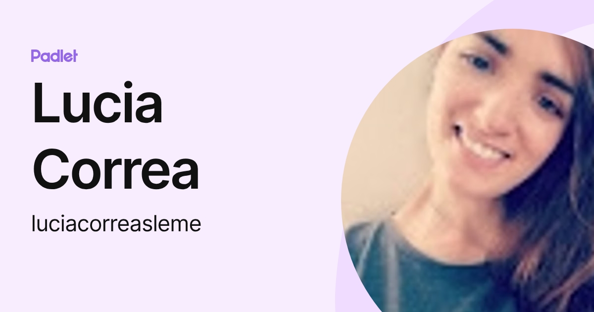 Lucia Correa (luciacorreasleme) profile | Padlet
