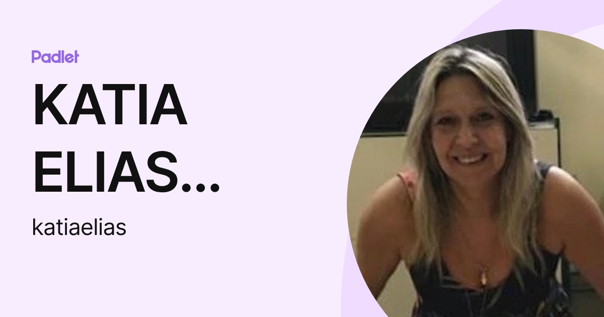 KATIA ELIAS GOES (katiaelias) perfil | Padlet