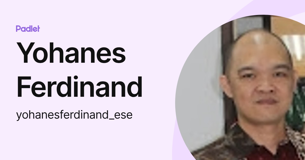 Yohanes Ferdinand (yohanesferdinand_ese) profile | Padlet