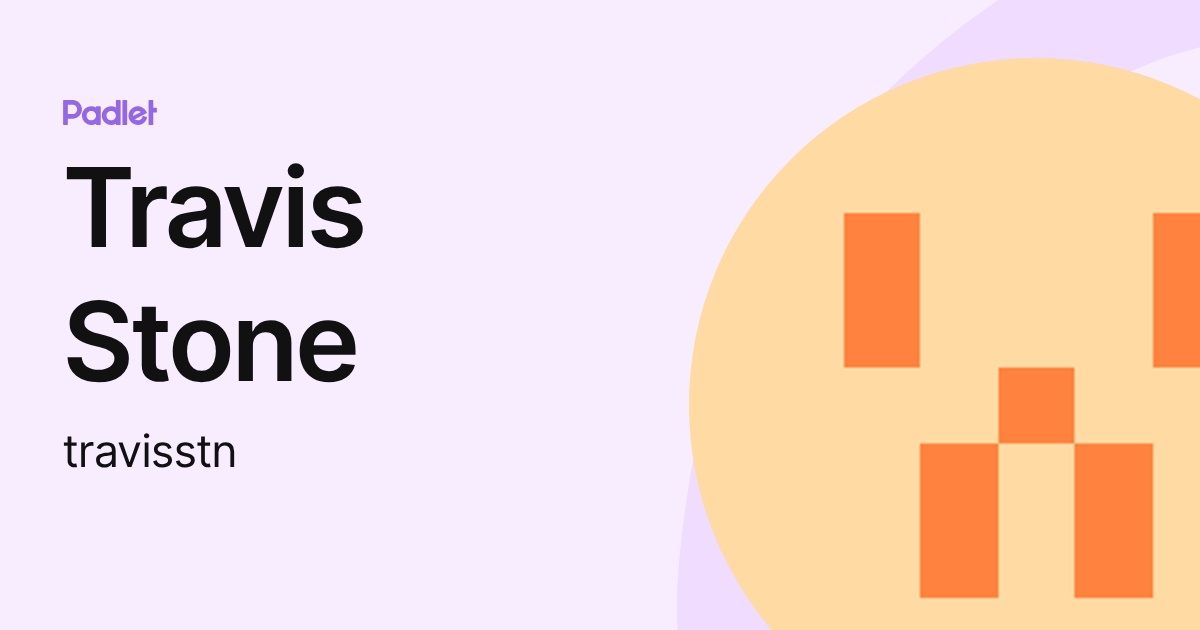 Travis Stone (travisstn) profile | Padlet
