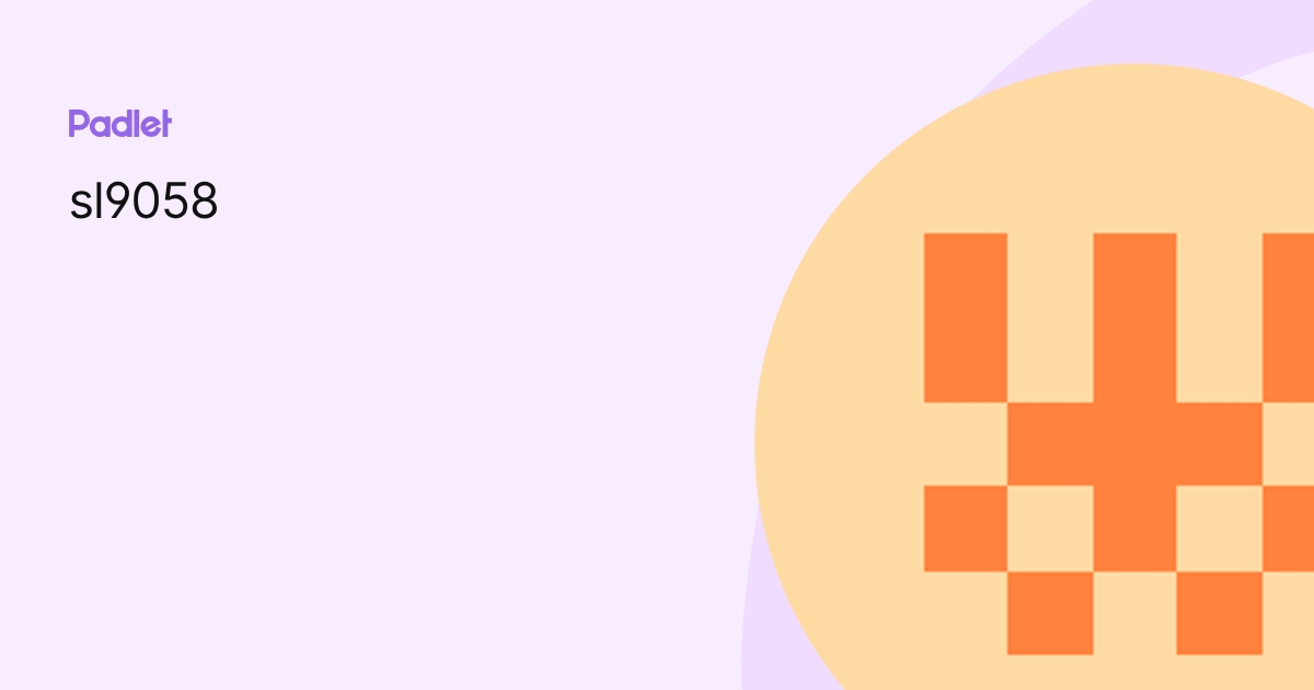sl9058 profile | Padlet