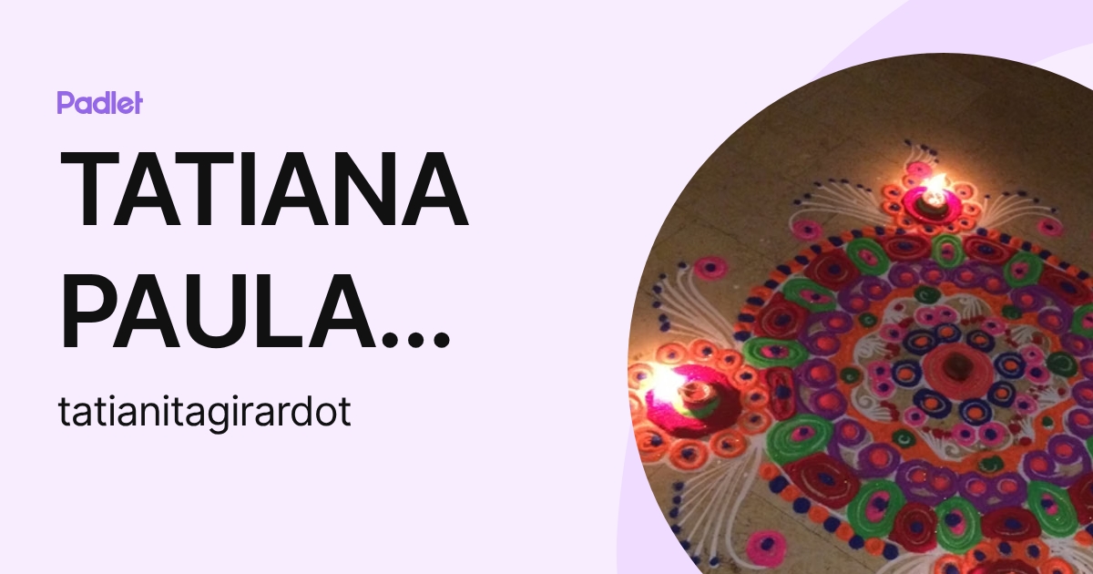 TATIANA PAULA LOZANO AMAYA (tatianitagirardot) profile | Padlet