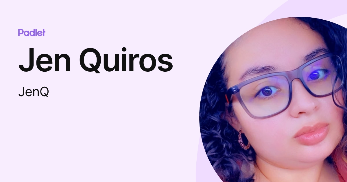 Jen Quiros (JenQ) profile | Padlet