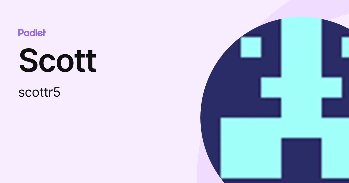 Scott (scottr5) profile | Padlet