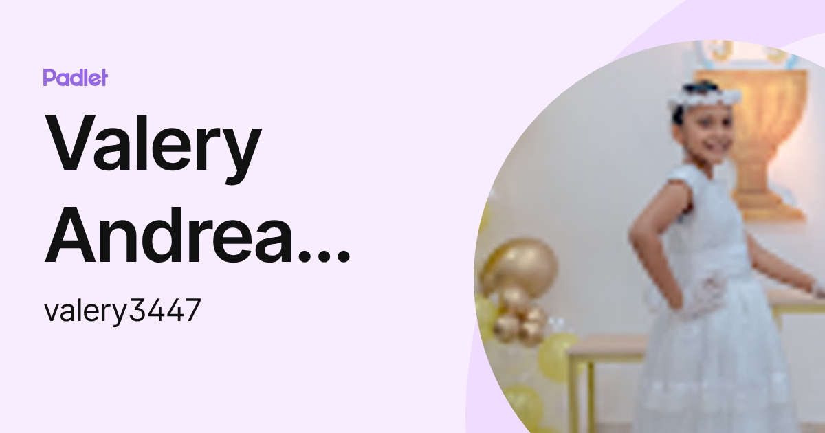 Valery Andrea Garnica Fuentes (valery3447) profile | Padlet