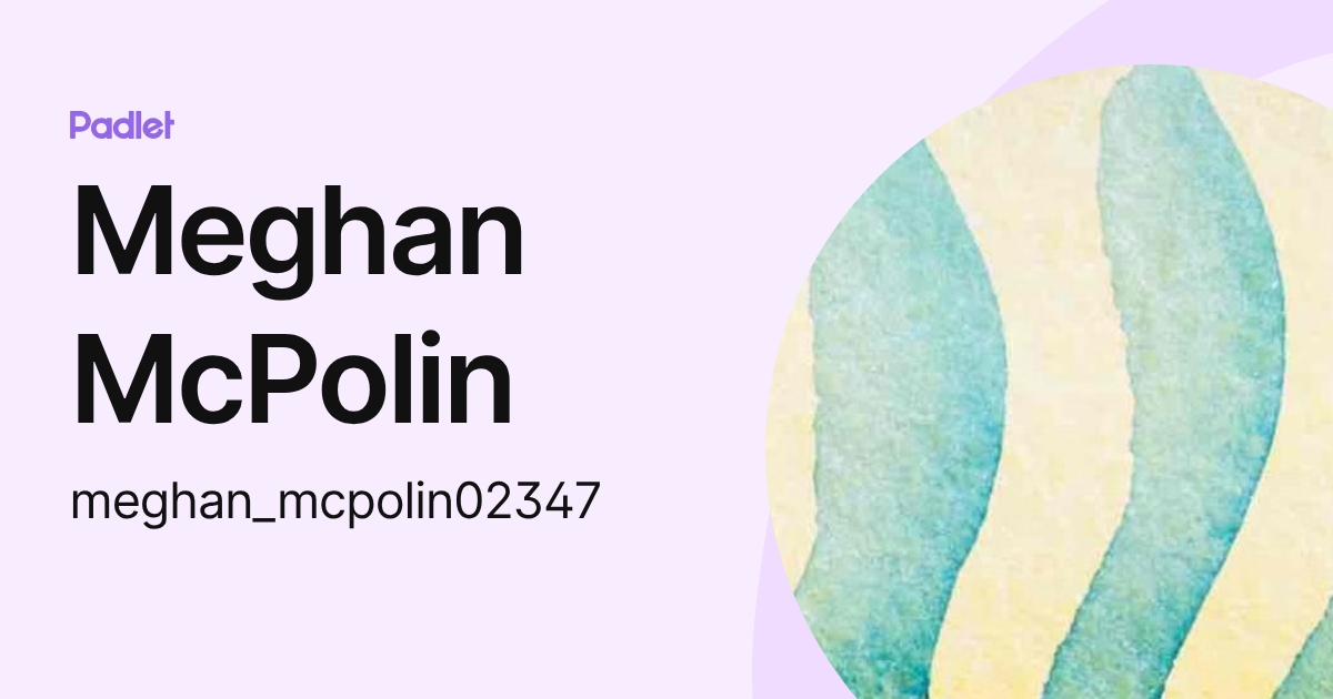 Meghan McPolin (meghan_mcpolin02347) profile | Padlet