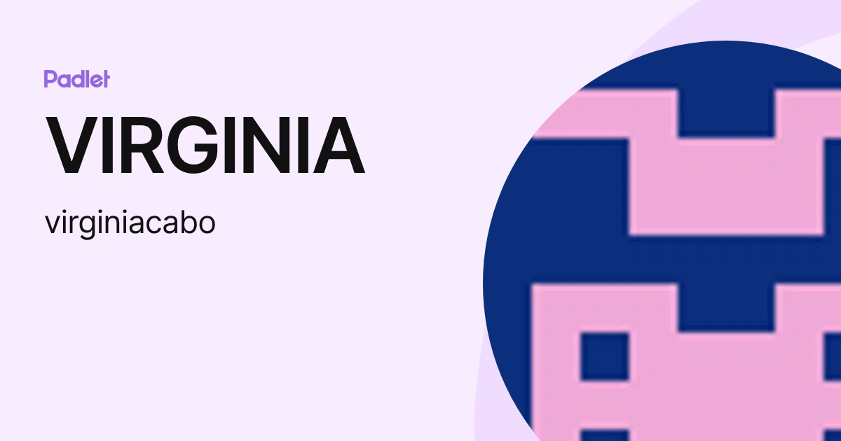 VIRGINIA (virginiacabo) profile | Padlet