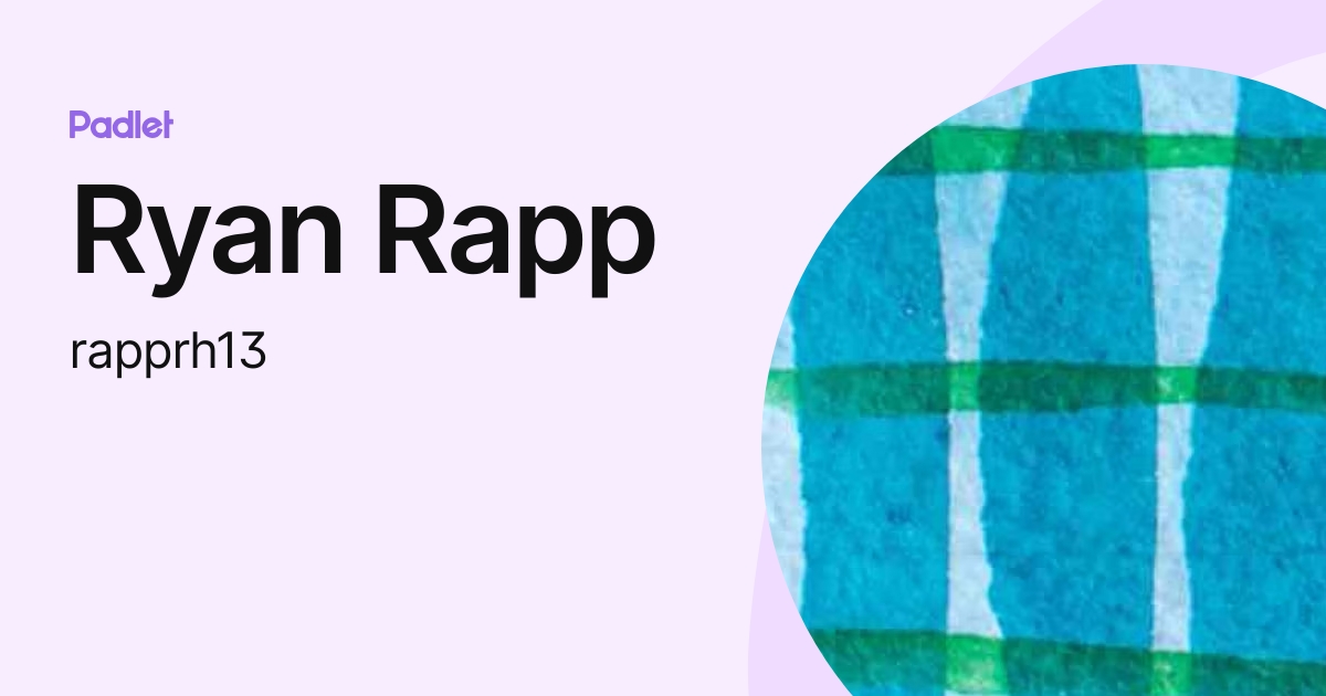 Ryan Rapp (rapprh13) profile | Padlet