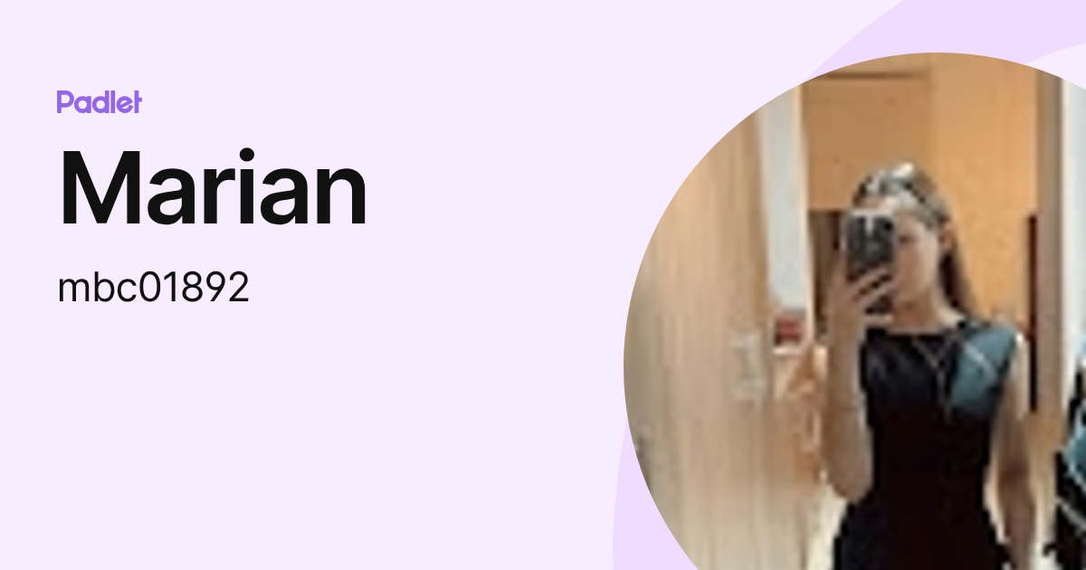 Marian (mbc01892) profile | Padlet