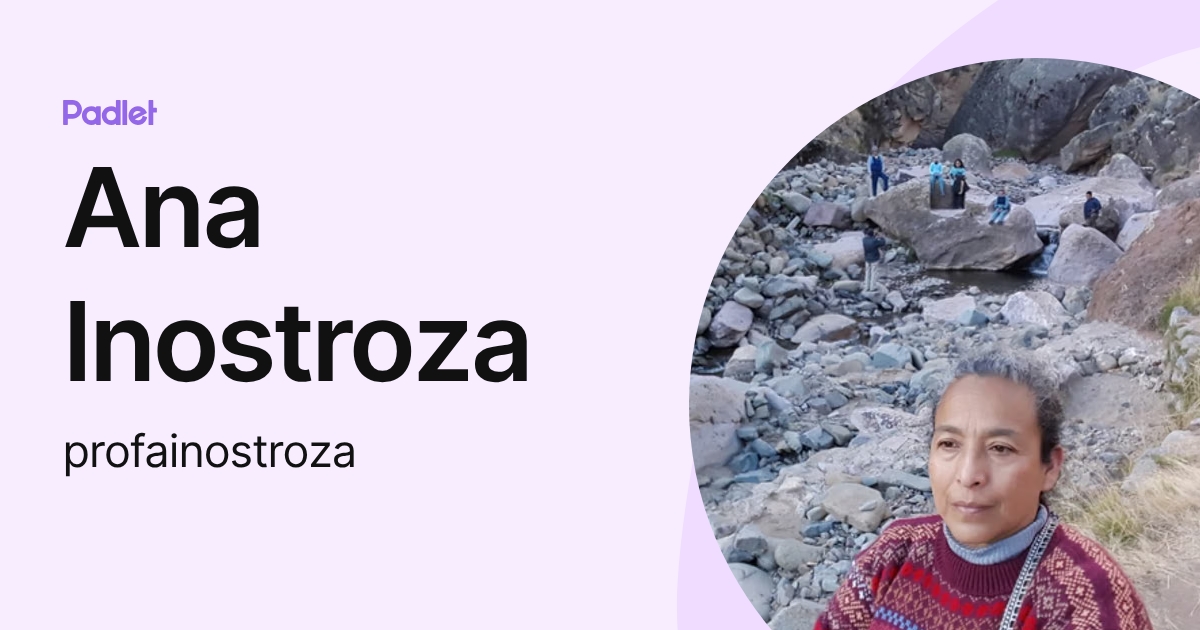 Ana Inostroza (profainostroza) profile | Padlet