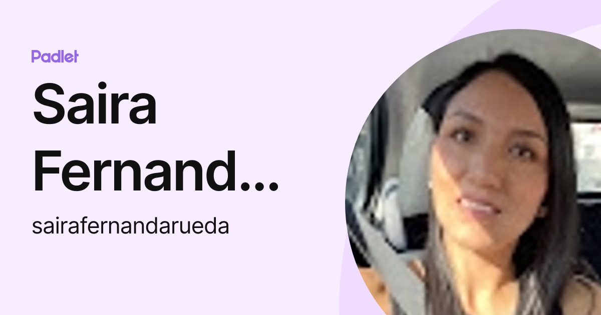 Saira Fernanda Rueda (sairafernandarueda) profile | Padlet