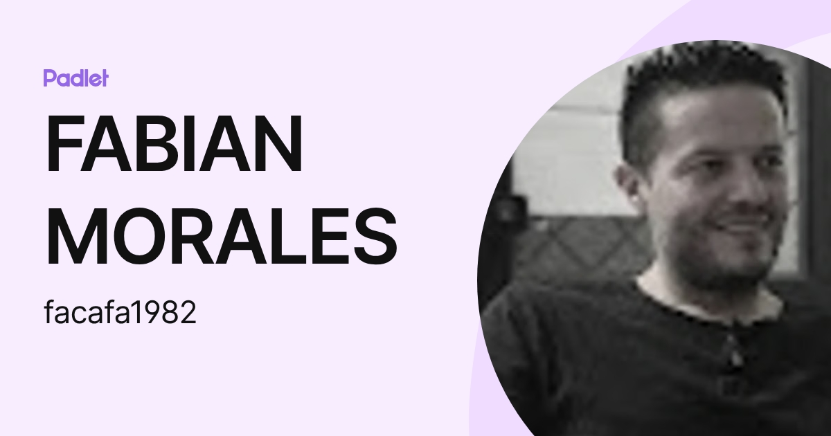 FABIAN MORALES (facafa1982) profile | Padlet