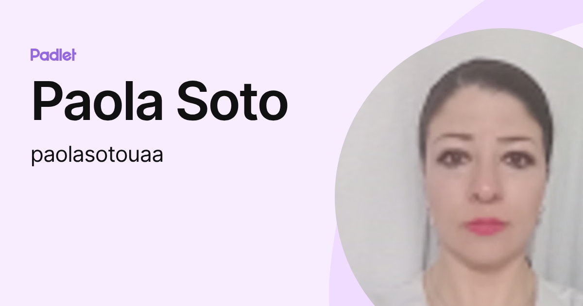 Paola Soto (paolasotouaa) profile | Padlet