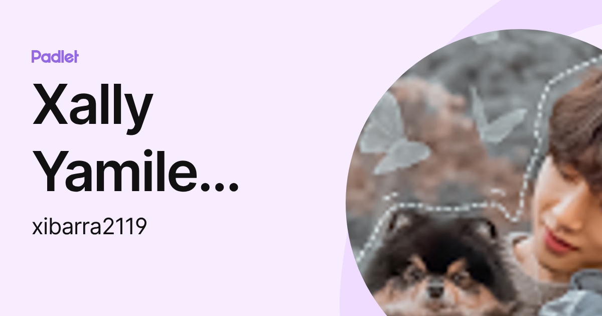 Xally Yamile Ibarra Cortés (xibarra2119) profile | Padlet