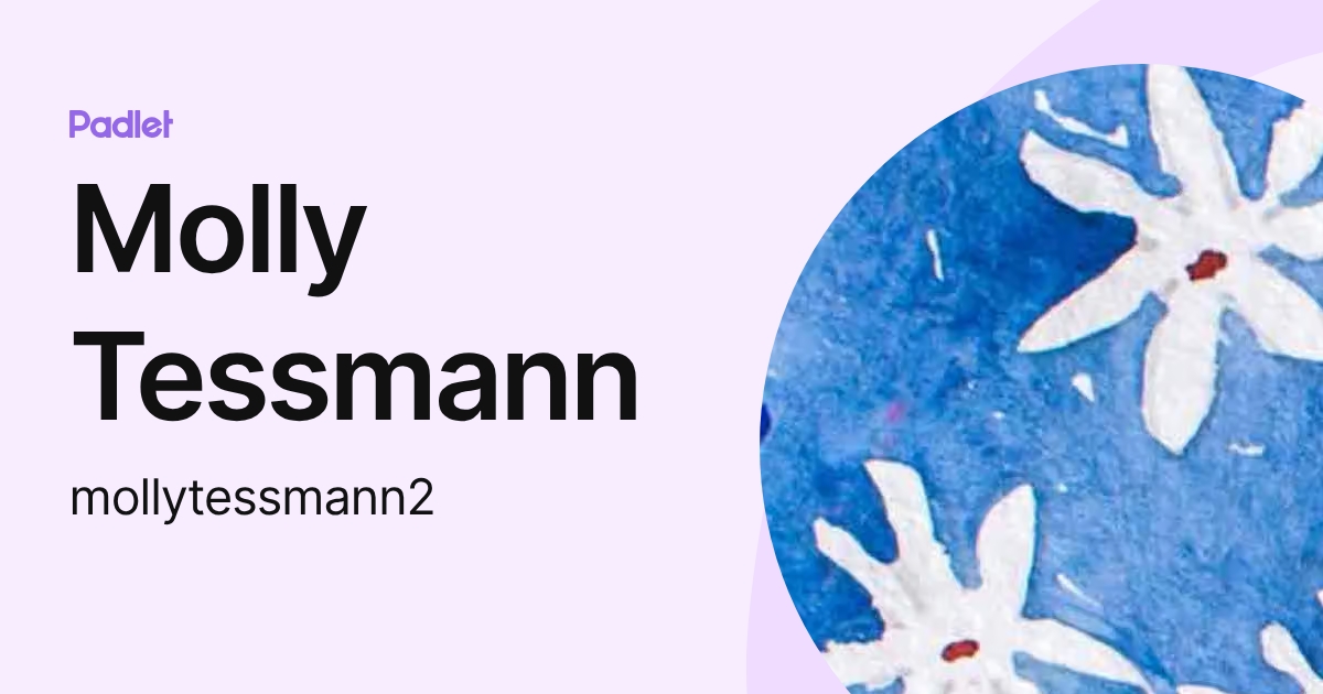 Molly Tessmann (mollytessmann2) profile | Padlet