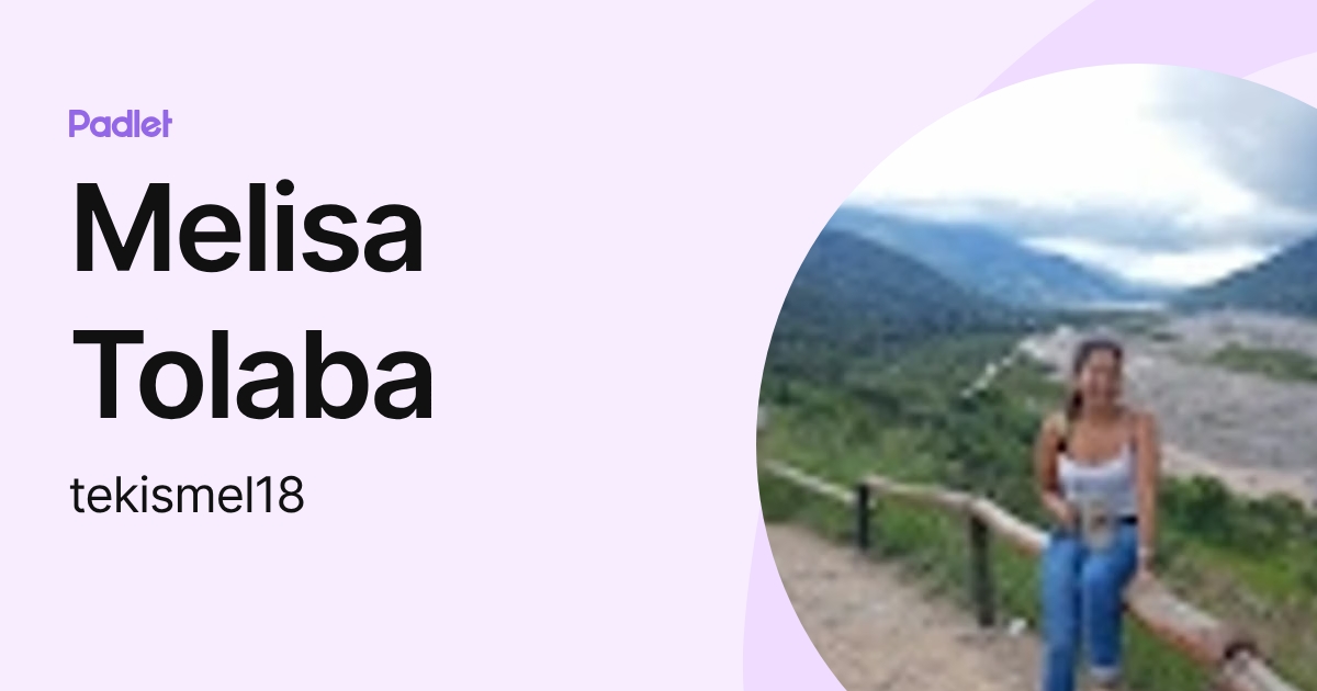 Melisa Tolaba (tekismel18) profile | Padlet