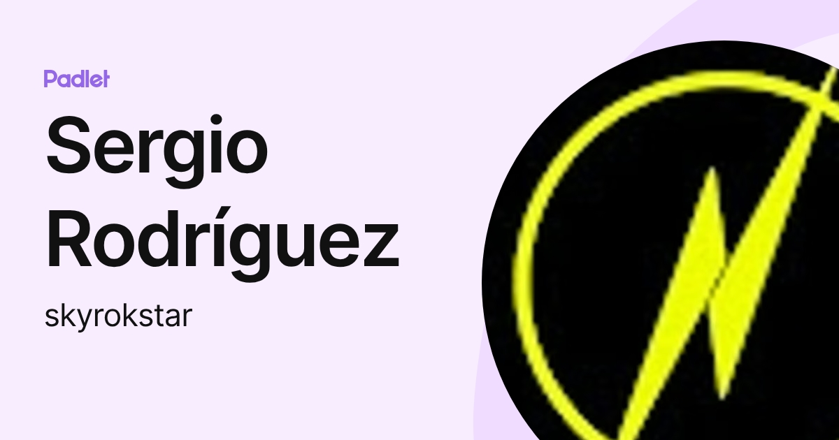 Sergio Rodríguez (skyrokstar) profile | Padlet