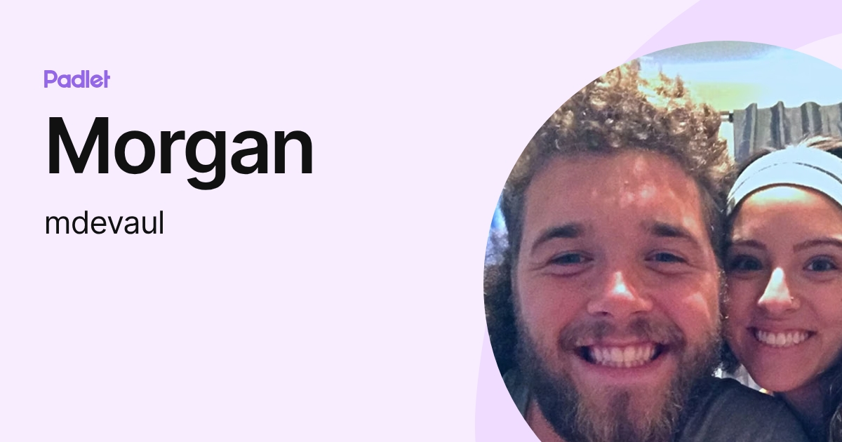 Morgan (mdevaul) profile | Padlet
