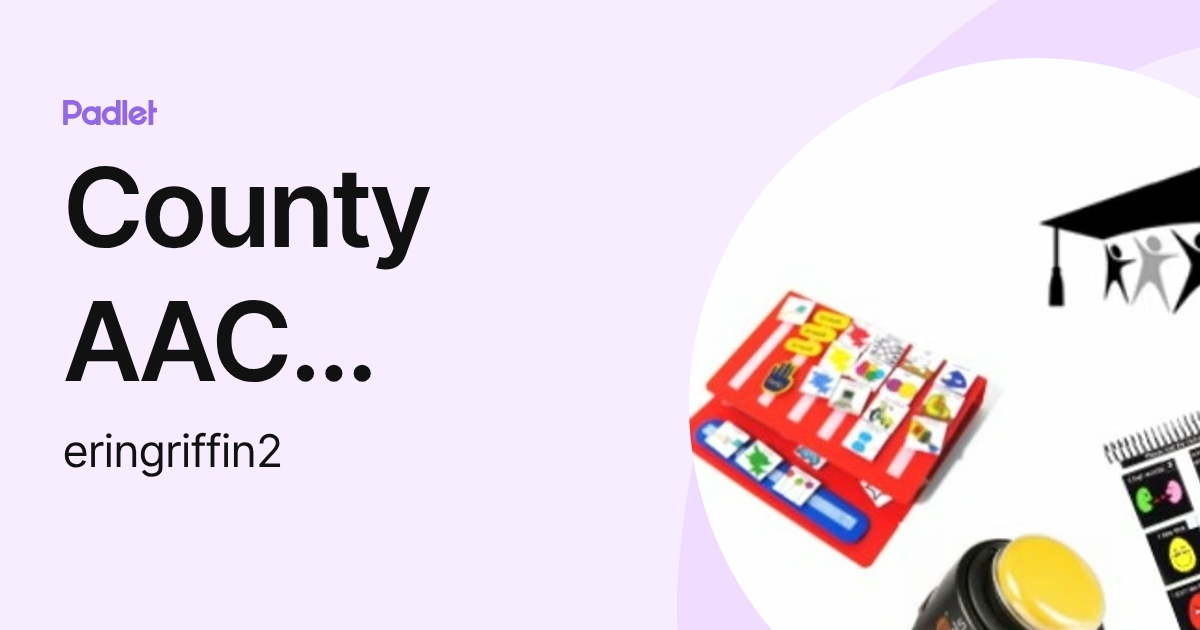 Count Aac County AAC Resources (eringriffin2) profile | Padlet