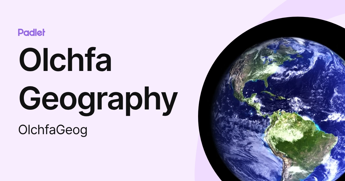 Olchfa Geography (OlchfaGeog) profile | Padlet