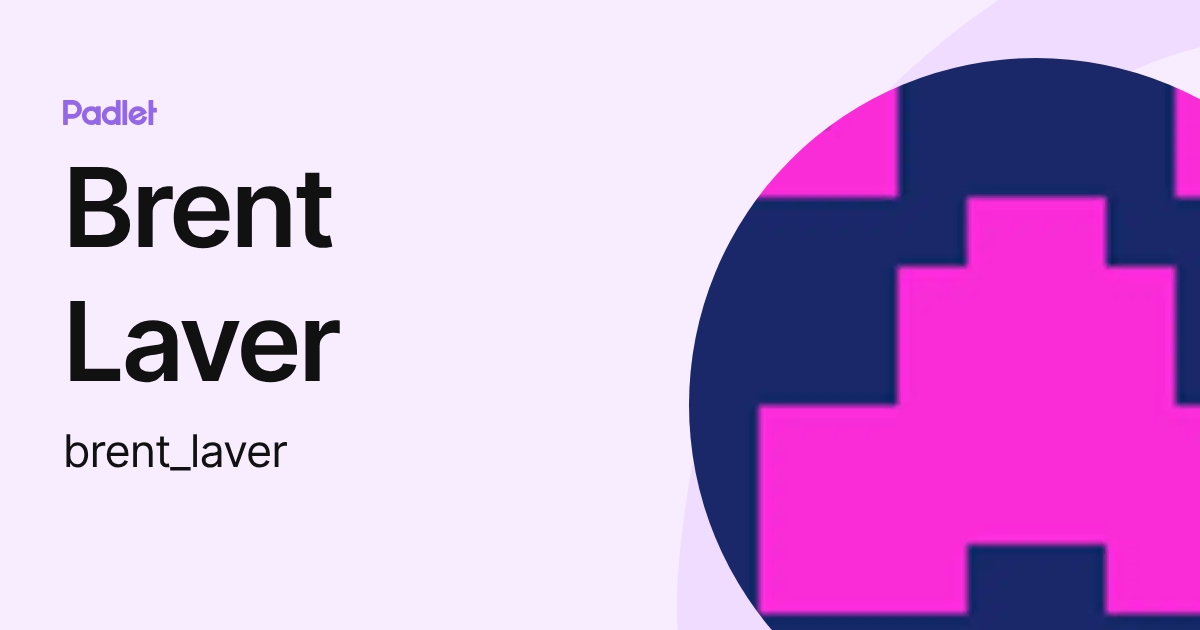 Brent Laver (brent_laver) profile | Padlet