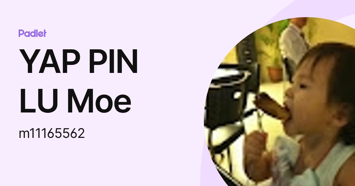 YAP PIN LU Moe (m11165562) profile | Padlet