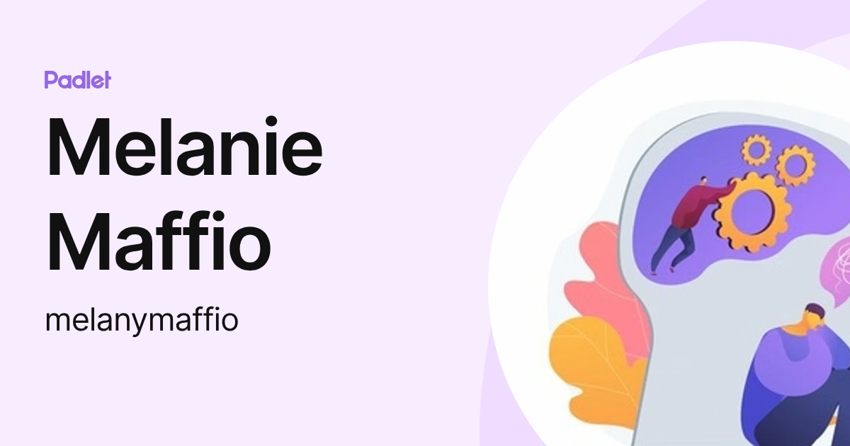 Melanie Maffio (melanymaffio) profile | Padlet
