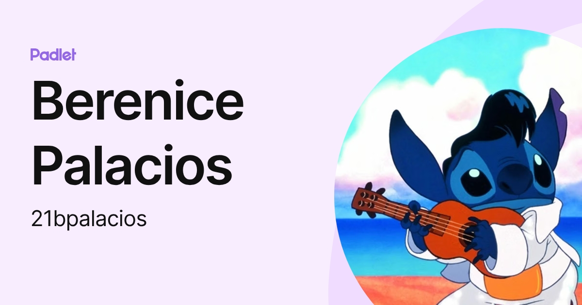 Berenice Palacios (21bpalacios) profile | Padlet
